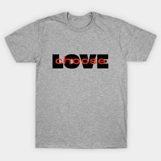 Choose Love T-Shirt